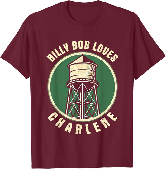 Valgory Limited Billy Bob Loves Charlene Funny Gifts Lover Heart T-Shirt - T-Shirt | Maroon