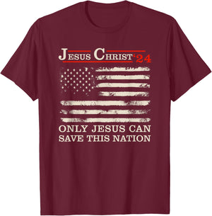 Funny Jesus Christ 24 Only Jesus Can Save This Nation T-Shirt - T-Shirt | Maroon