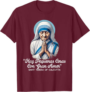 Saint Teresa Of Calcutta Catholic Quotes T-Shirt - T-Shirt | Maroon