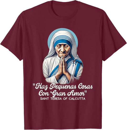 Saint Teresa Of Calcutta Catholic Quotes T-Shirt - T-Shirt | Maroon