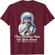 Saint Teresa Of Calcutta Catholic Quotes T-Shirt - T-Shirt | Maroon