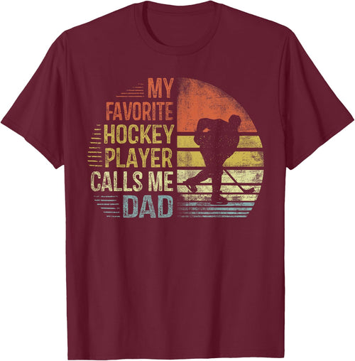 My Favorite Hockey Player Calls Me Dad Shirt Daddy Gifts