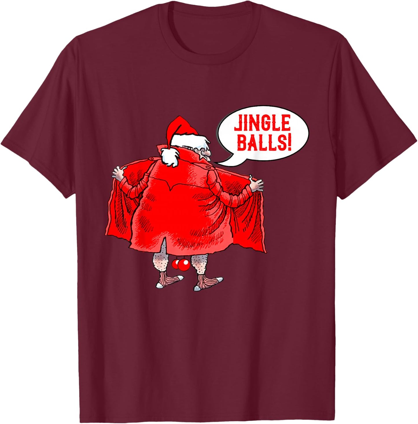 Naughty Christmas Jingle Balls Santa Jingle Bells Adult Joke T-Shirt - T-Shirt | Maroon
