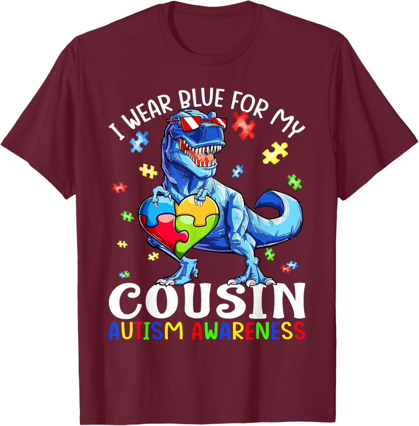 I Wear Blue For My Cousin Autism Awareness Dinosaur T Rex T-Shirt - T-Shirt | Maroon