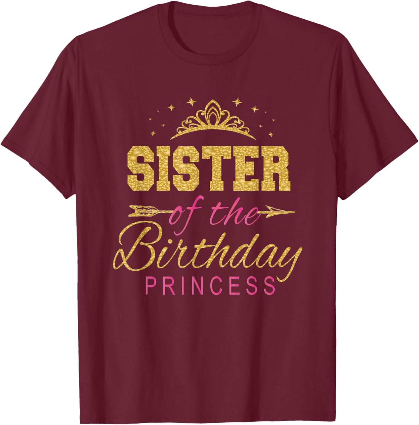 Sister Of The Birthday Princess Girls Party T-Shirt - T-Shirt | Maroon