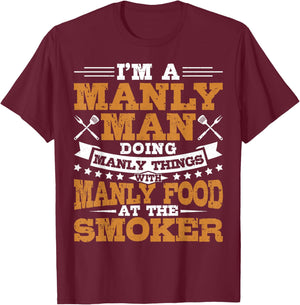 Manly Man Manly Food BBQ Smoker Grill Dad T-Shirt - T-Shirt | Maroon