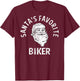 (Printed On Back) Santa's Favorite Biker Christmas Gift T-Shirt - T-Shirt | Maroon