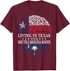 Living in Texas With South Carolina Roots T-Shirt - T-Shirt | Maroon