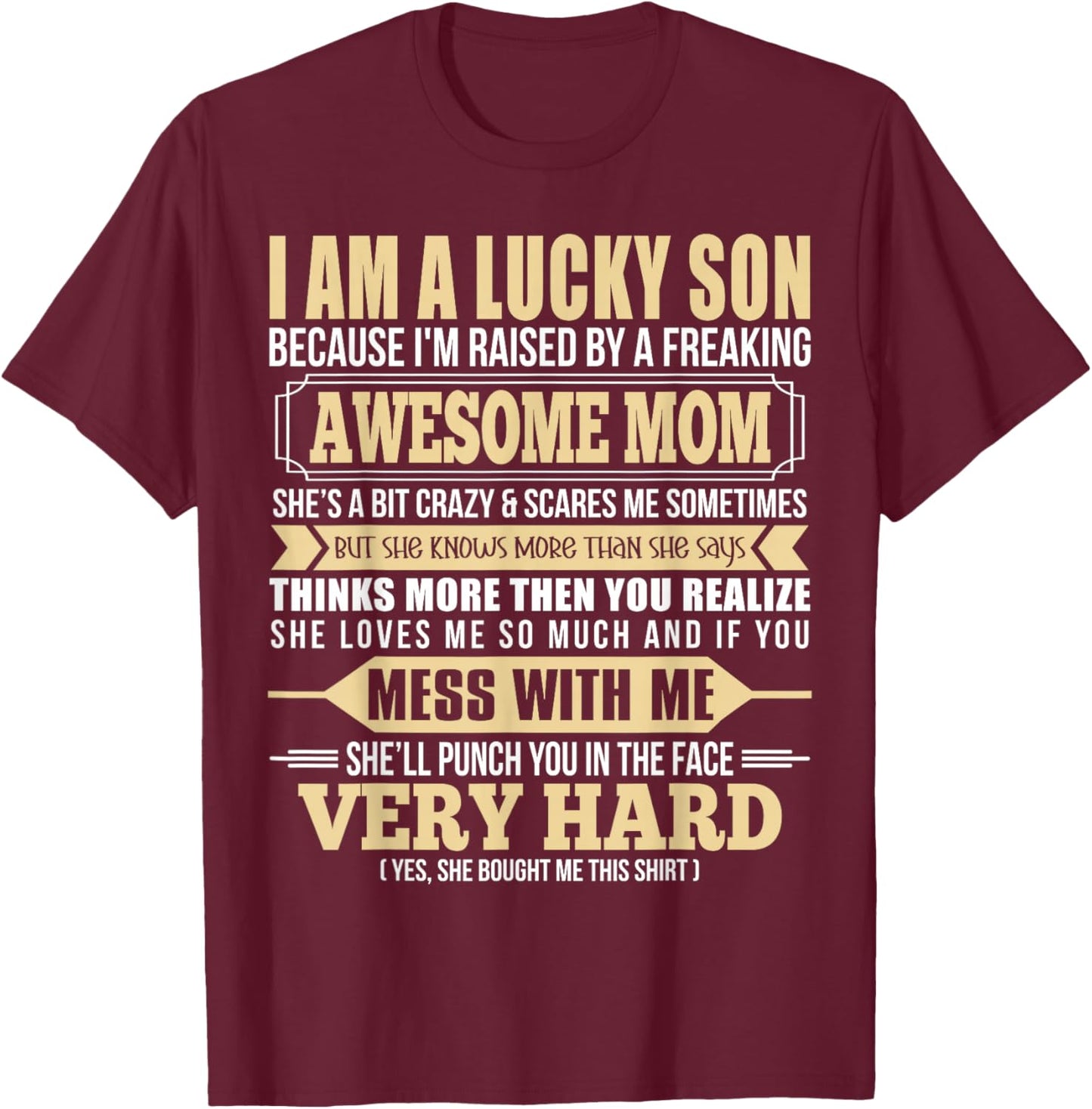 I'm A Lucky Son I'm Raised By A Freaking Awesome Mom Son T-Shirt - T-Shirt | Maroon