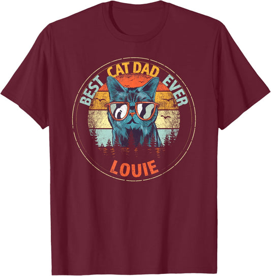 Louie Best Cat Dad Ever Funny Custom Personalized Name T-Shirt - T-Shirt | Maroon