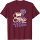 But first, coffee... then wine - Drinking T-Shirt - T-Shirt | Maroon