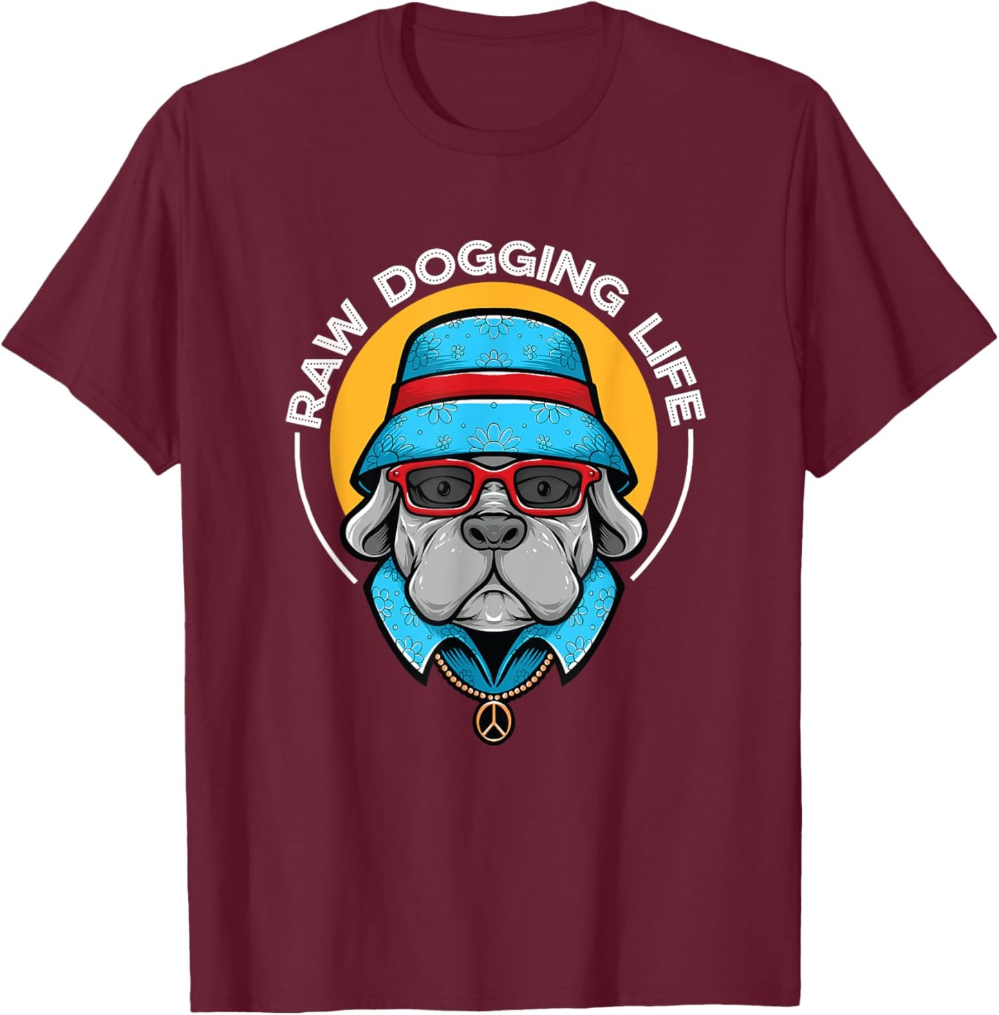 Raw Dogging Life T-Shirt - T-Shirt | Maroon