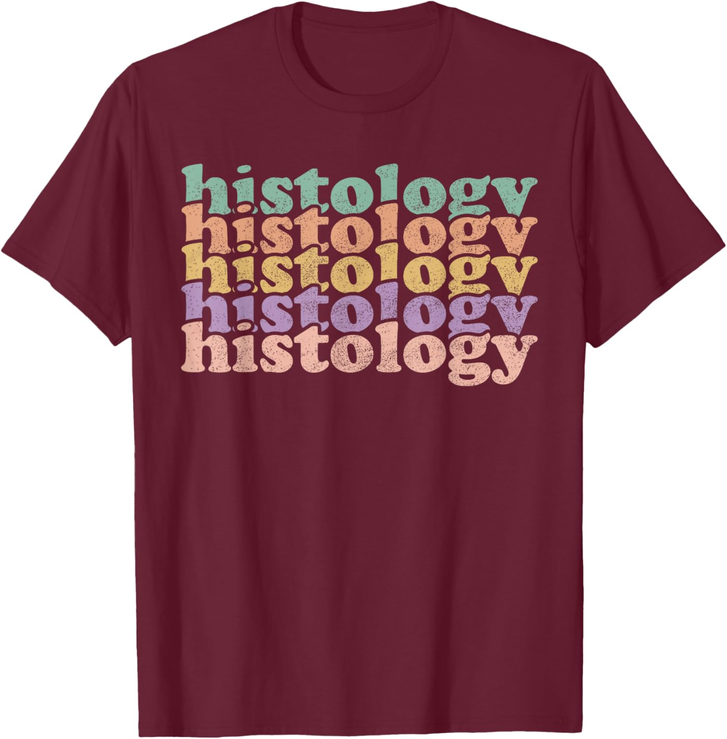 Histology Retro for Histologist Histotechnician Histotechnol T-Shirt - T-Shirt | Maroon