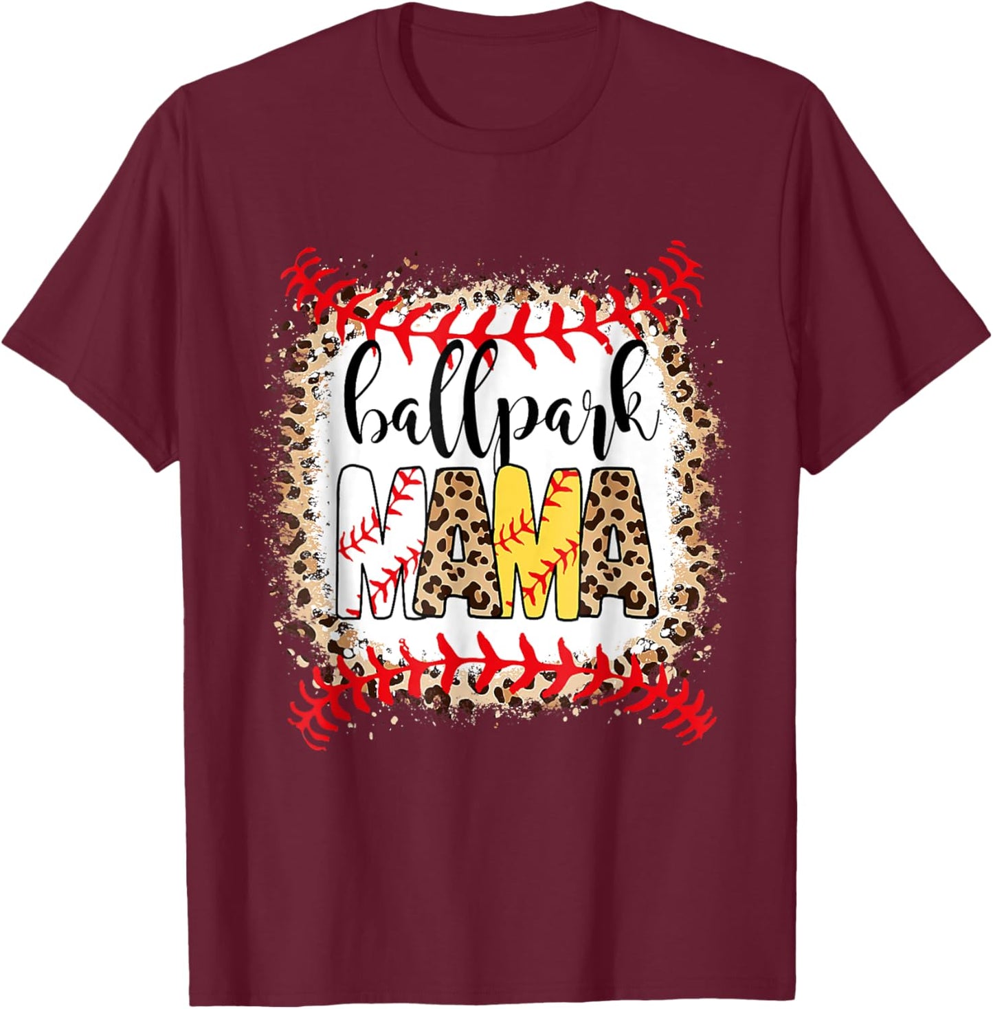 BallPark Mom Mama Baseball Softball Mother's Day Bleached T-Shirt - T-Shirt | Maroon