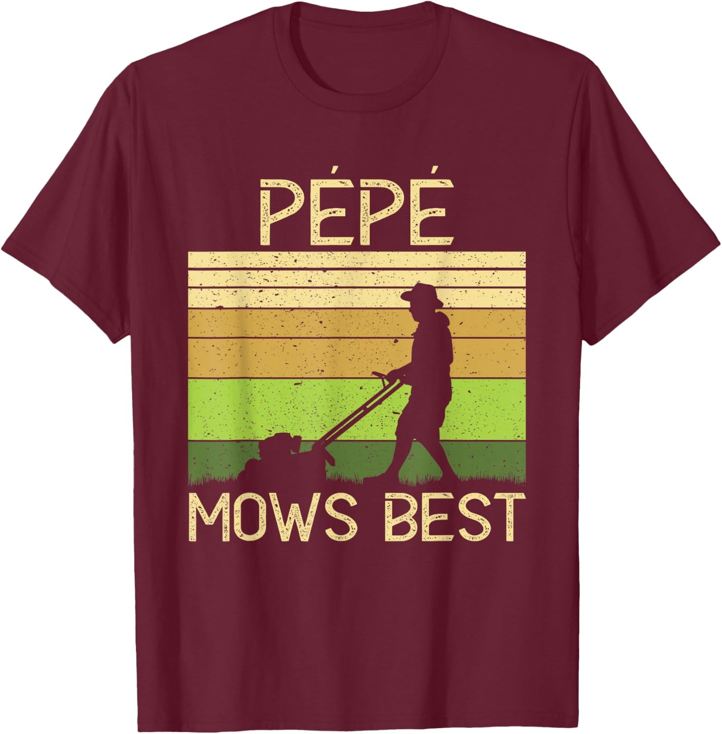 Pepe Mows Best Funny Lawn Mowing Grandpa Gardening T-Shirt - T-Shirt | Maroon