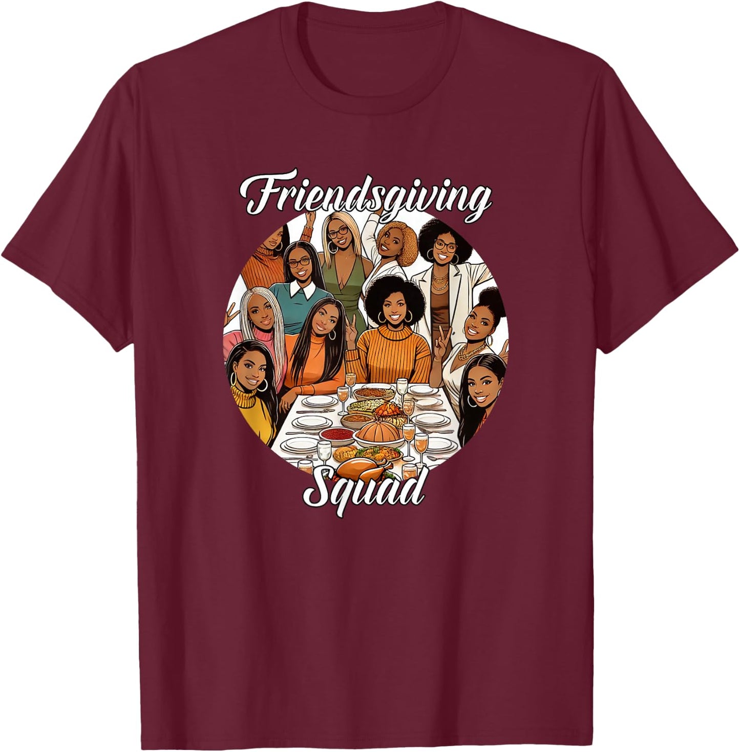 Black Friendsgiving Squad Thanksgiving African American T-Shirt - T-Shirt | Maroon