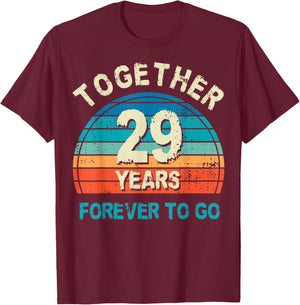 Together 29 Years Forever To Go 29th Wedding Anniversary T-Shirt - T-Shirt | Maroon