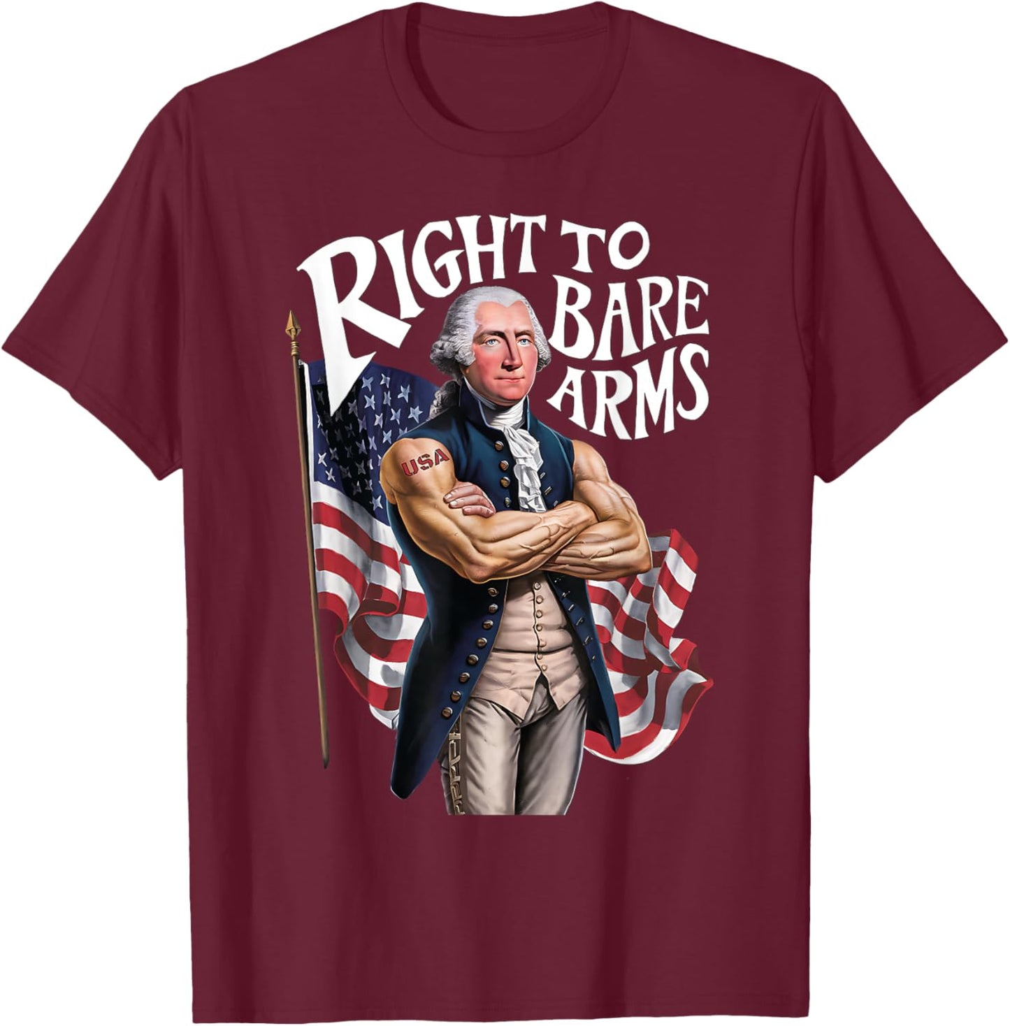 Funny USA George Washington Patriotic Right to Bear Arms Women Men T-Shirt - T-Shirt | Maroon