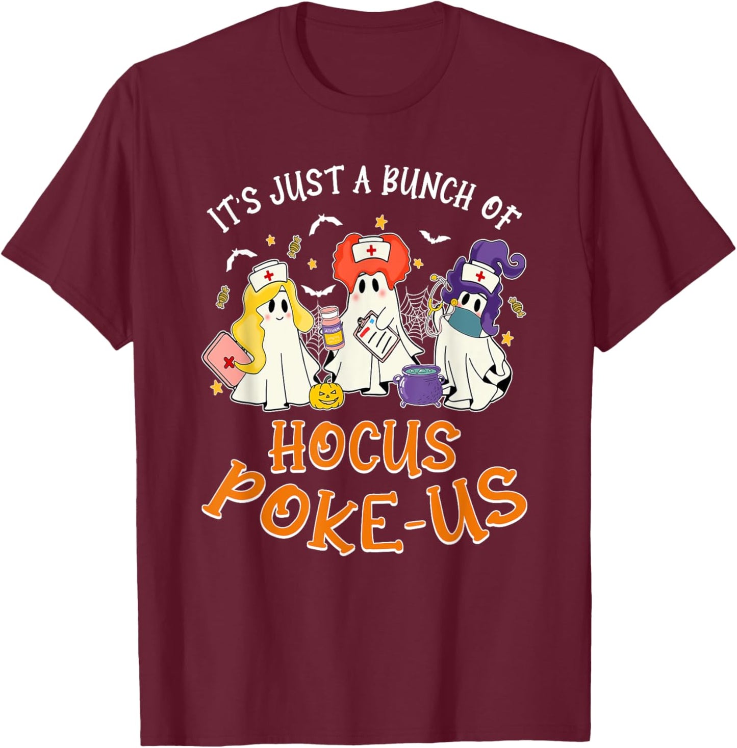 It's Just A Bunch Of Hocus Poke-us, Nurse Witch Halloween T-Shirt - T-Shirt | Maroon