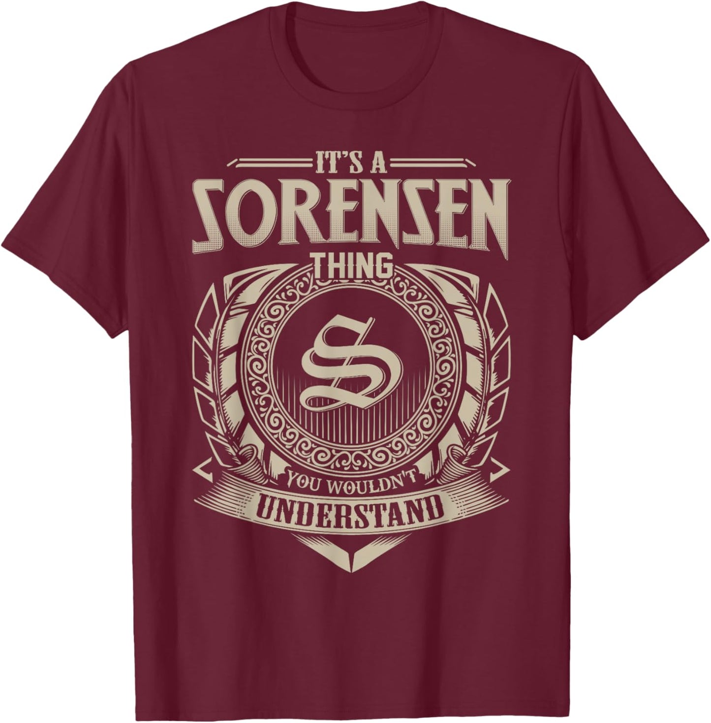 It's A SORENSEN Thing You Wouldn't Understand Name Vintage T-Shirt - T-Shirt | Maroon