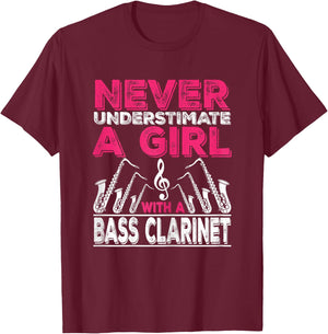 Never Underestimate A Girl With A Bass Clarinet T-Shirt - T-Shirt | Maroon