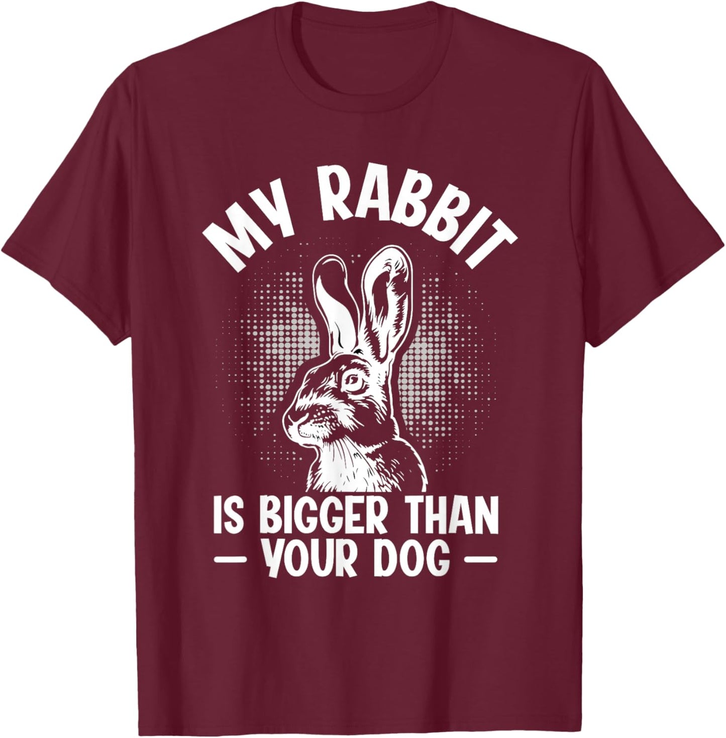 Flemish Giant Rabbit Owner Design for a Flemish Giant Owner T-Shirt - T-Shirt | Maroon