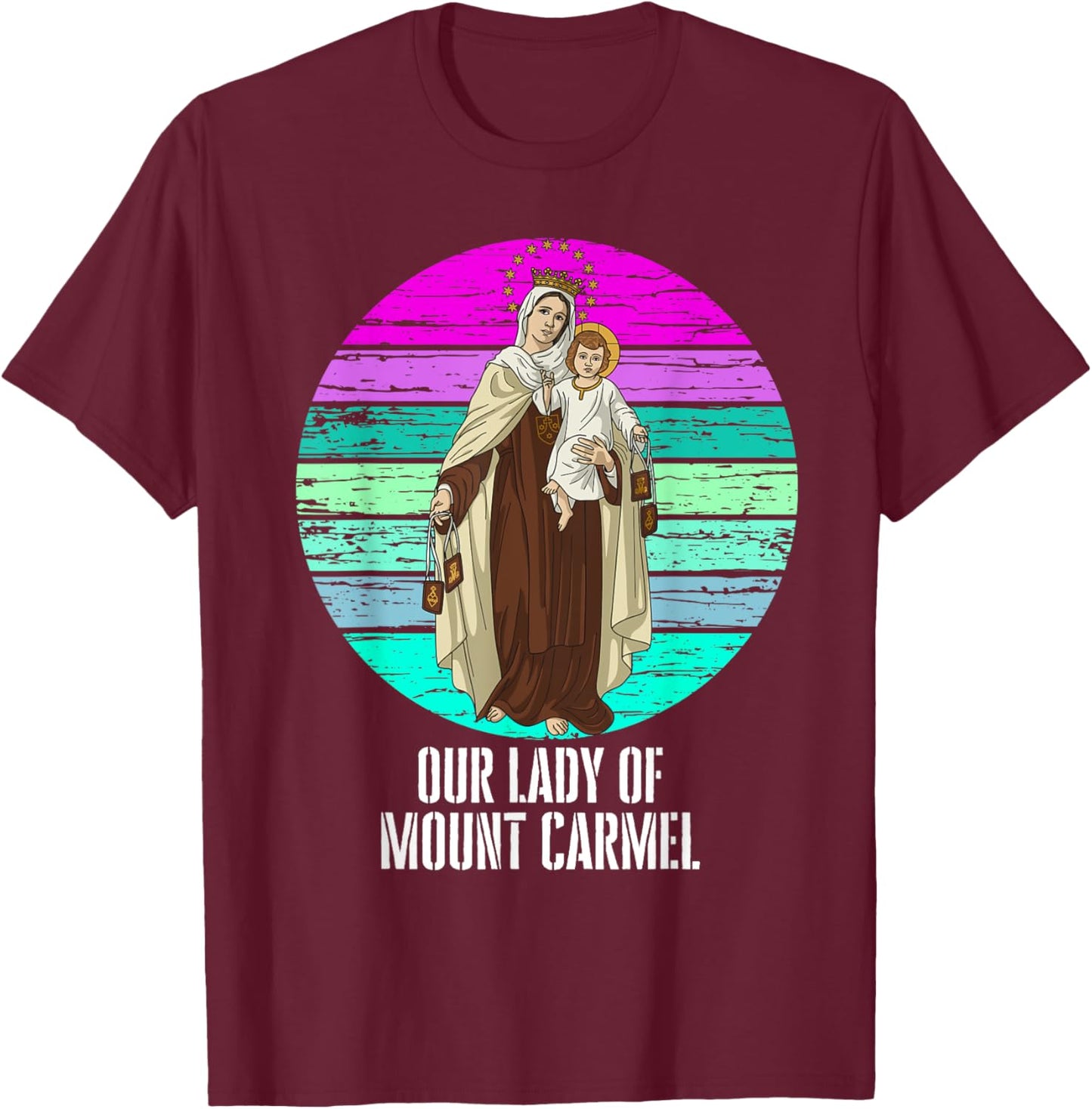 Our Lady of Mount Carmel Marian Catholic T-Shirt - T-Shirt | Maroon