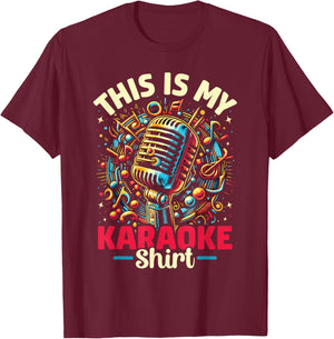 My Karaoke Shirt Funny Singing Karaoke Music Lover Men Women T-Shirt - T-Shirt | Maroon