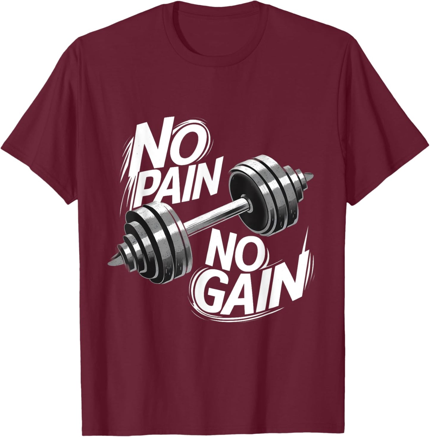 Gym Motivational Graphic - No Pain No Gain T-Shirt - T-Shirt | Maroon