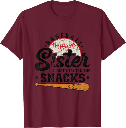 Baseball Sister I'm Just Here for the Snacks Funny Baseball T-Shirt - T-Shirt | Maroon