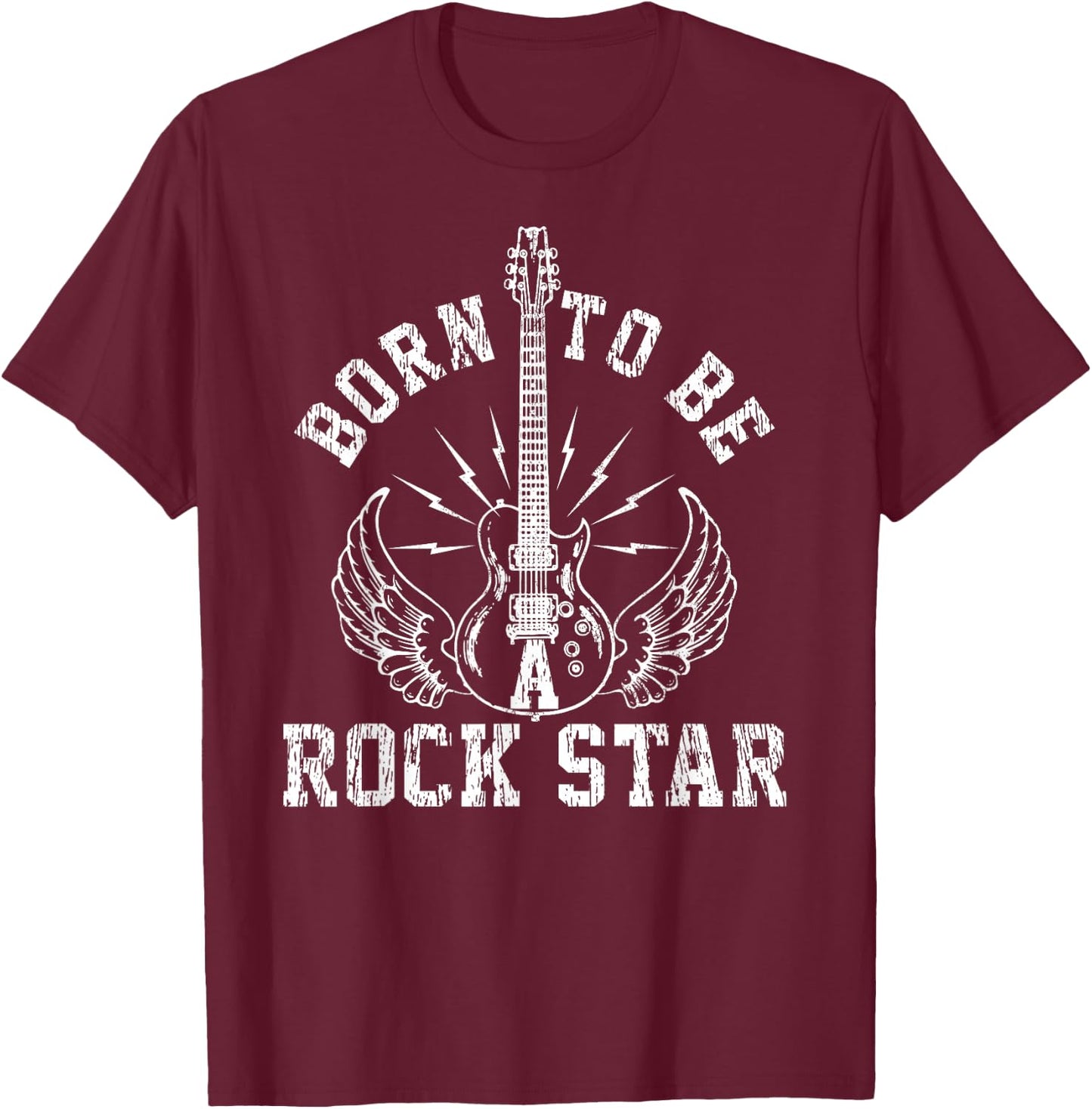Born To Be A Rock Star Guitar Player Musician Guitarist Gift T-Shirt - T-Shirt | Maroon