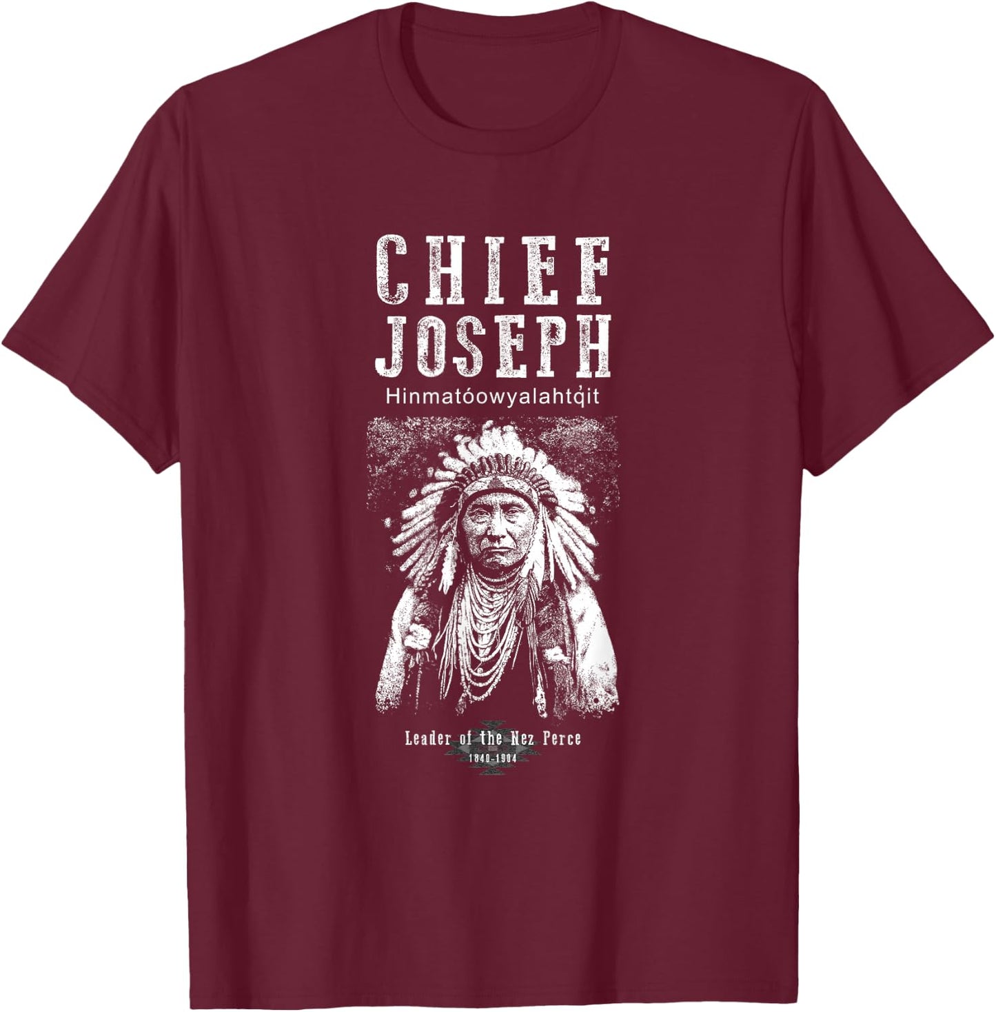Chief Joseph-Nez Perce leader-Native American-Indian-History T-Shirt - T-Shirt | Maroon