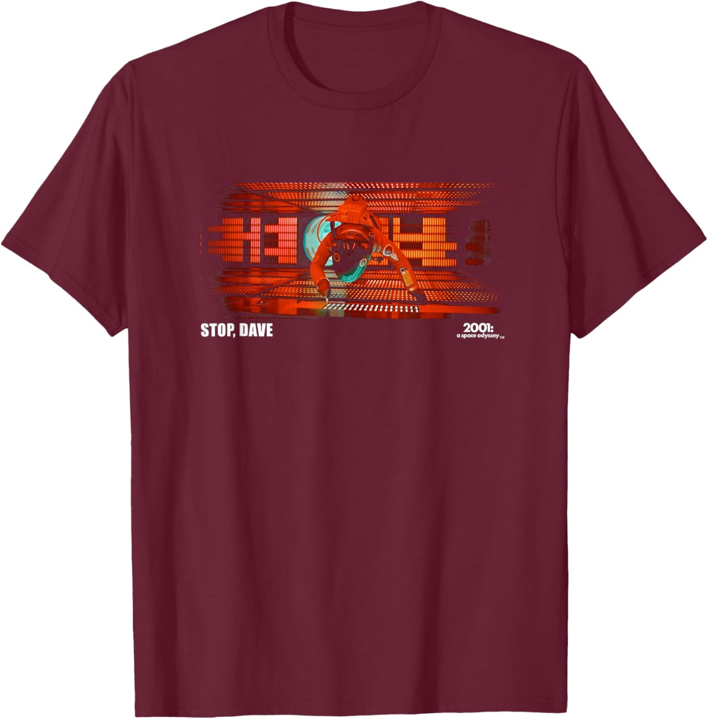 2001: A Space Odyssey Stop Dave T-Shirt - T-Shirt | Maroon