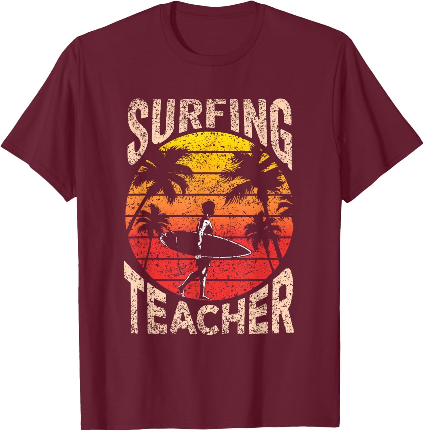 Surfing Teacher Surf Surfer Surfboard T-Shirt - T-Shirt | Maroon