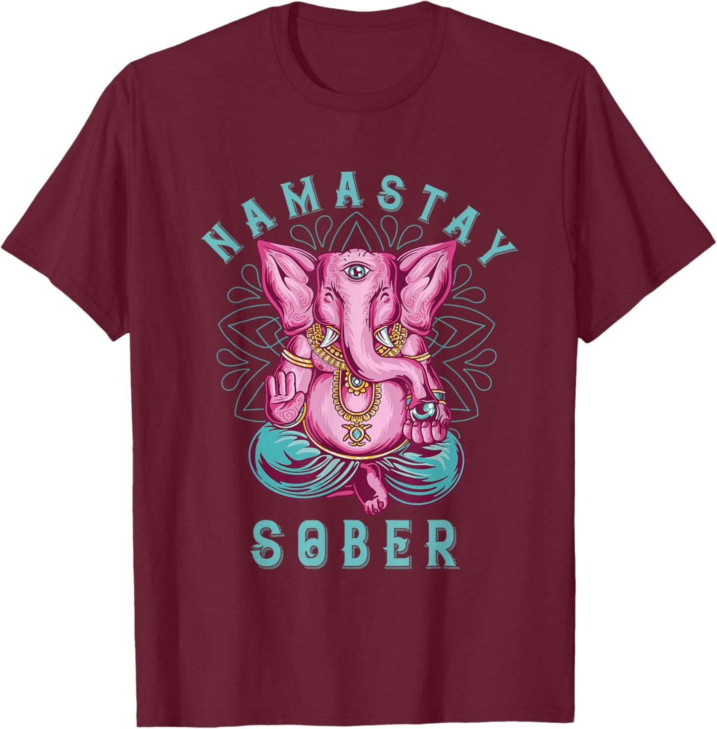 Sobriety Namastay Sober Elephant 12 Step Recovery Buddha T-Shirt - T-Shirt | Maroon