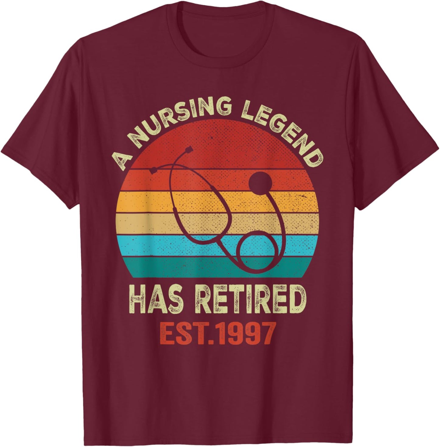 Retro Retired Nurse 1997 A Nursing Legend Has Retired T-Shirt - T-Shirt | Maroon