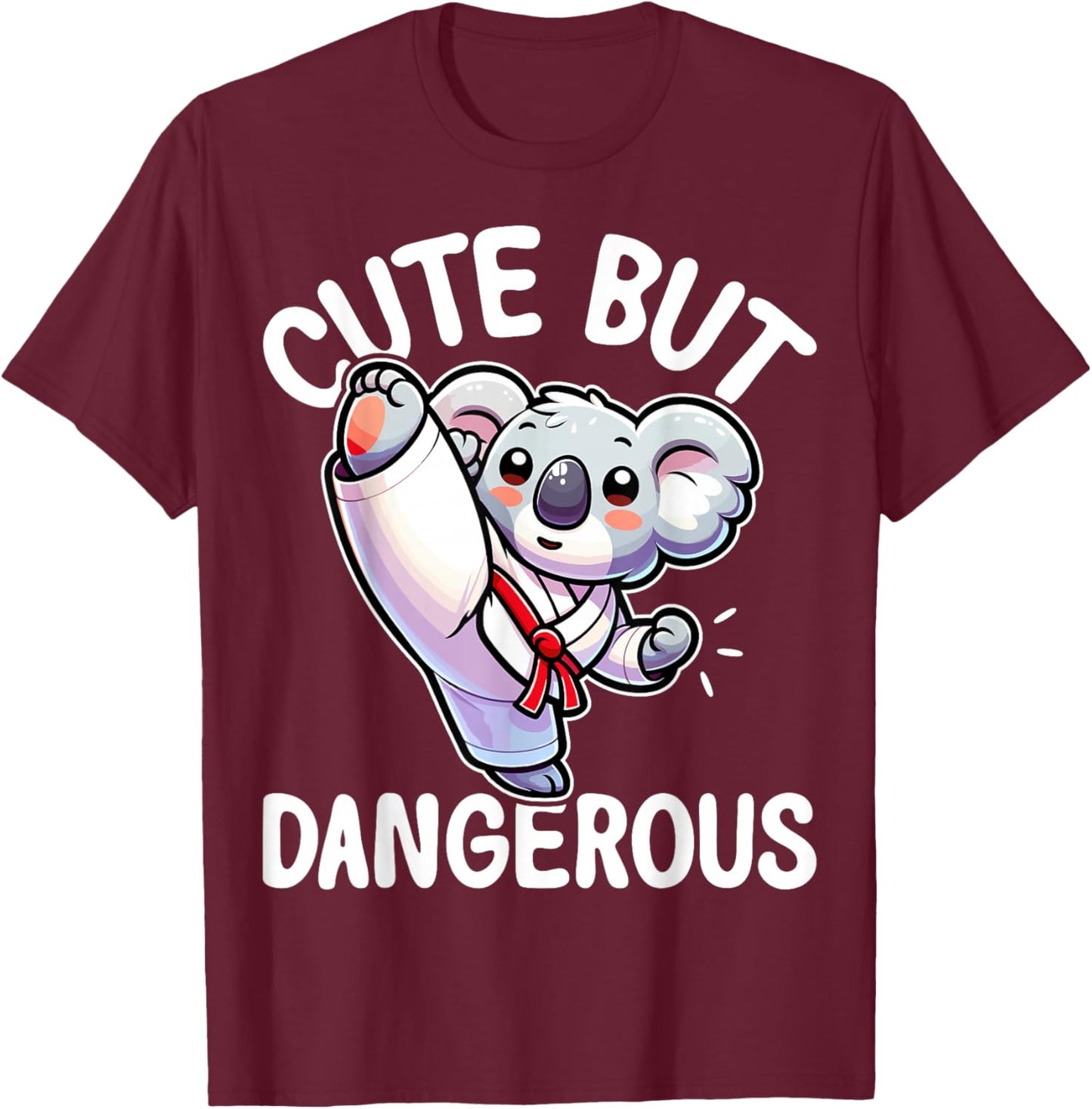 Cute but Dangerous Karate Taekwondo Koala Karate Girl T-Shirt - T-Shirt | Maroon