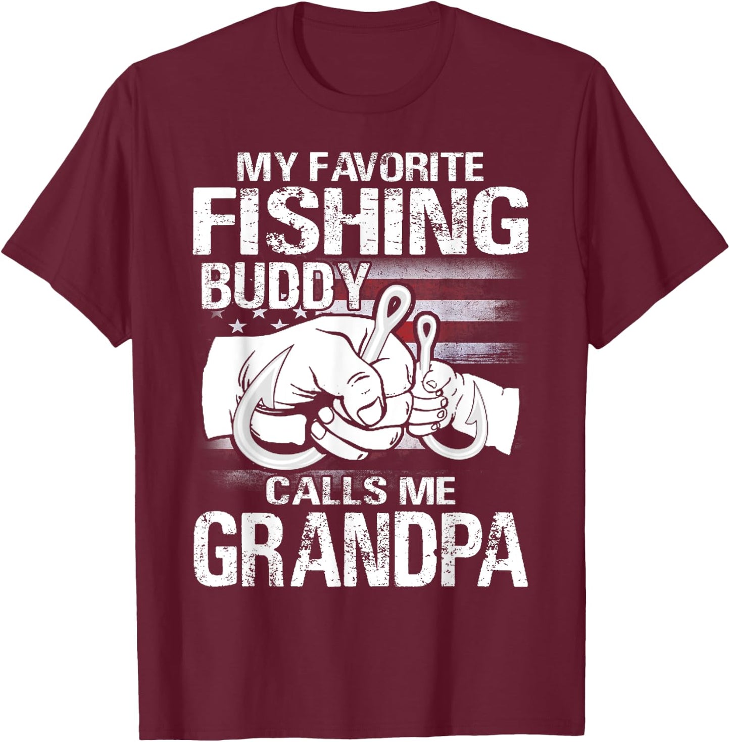 My Favorite Fishing Buddy Calls Me Grandpa T-Shirt - T-Shirt | Maroon