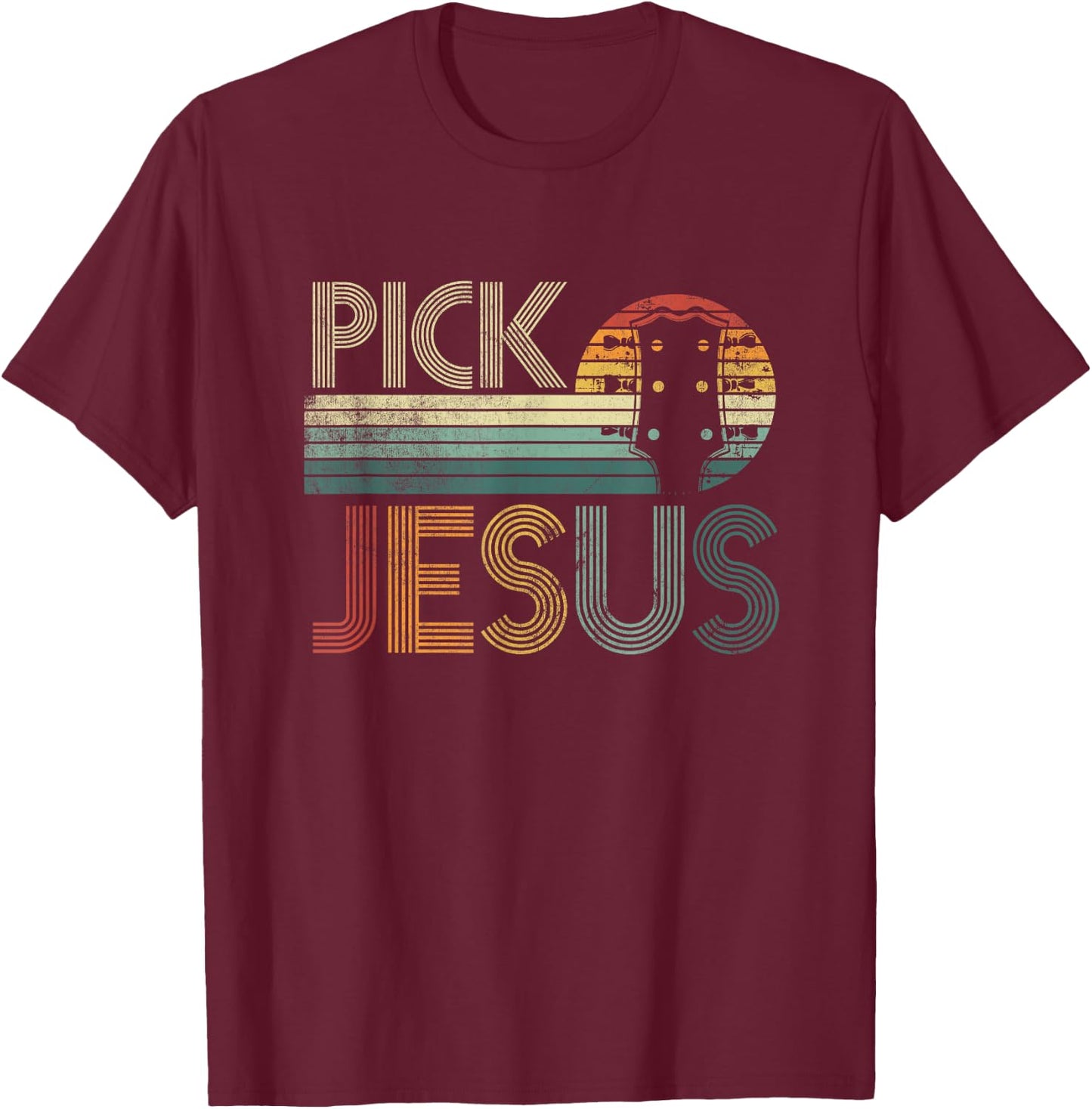 Pick Jesus Religious Musician Idea Guitar Worship T-Shirt - T-Shirt | Maroon
