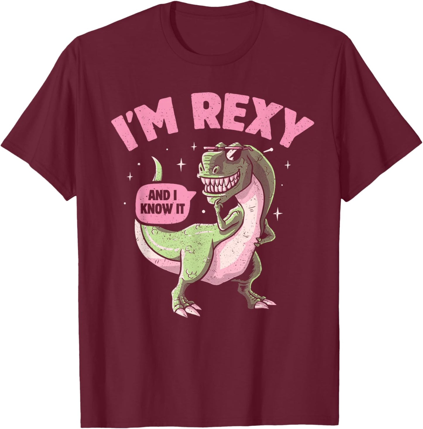 I'm Rexy And I Know It Summer Funny T-Rex Pun Dinosaur T-Shirt - T-Shirt | Maroon