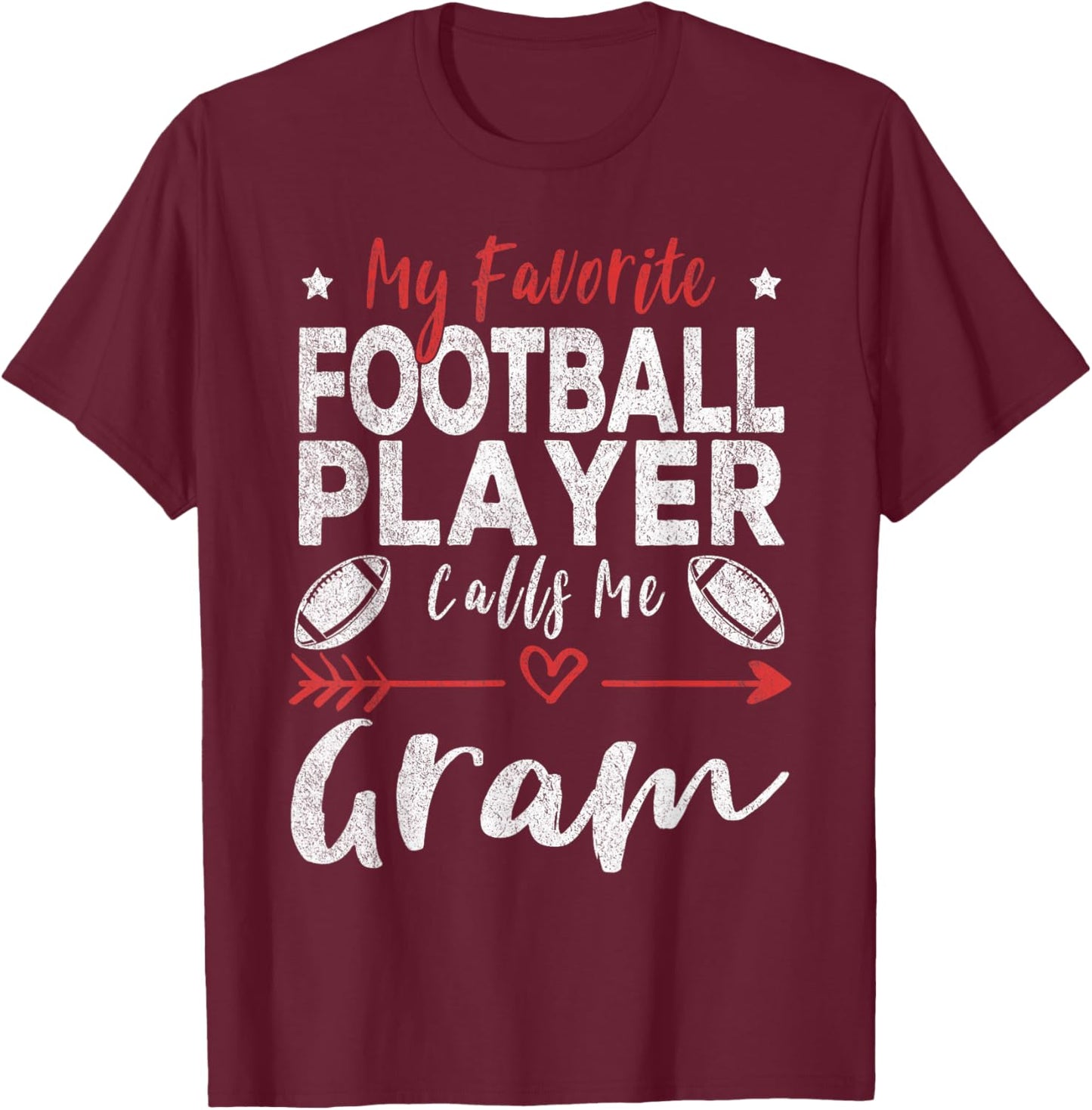 My Favorite Football Player Calls Me Gram Football Grandma T-Shirt - T-Shirt | Maroon