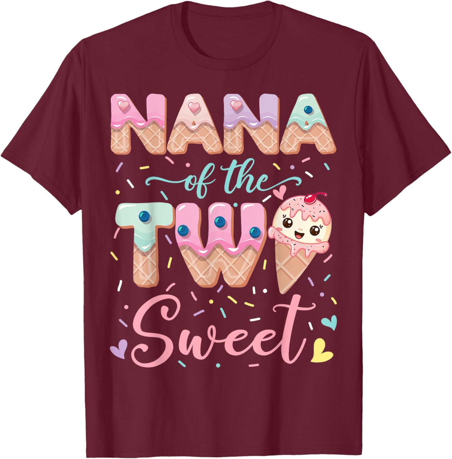 Nana Of The Two Sweet Ice Cream Lover 2Nd Birthday Girl T-Shirt - T-Shirt | Maroon