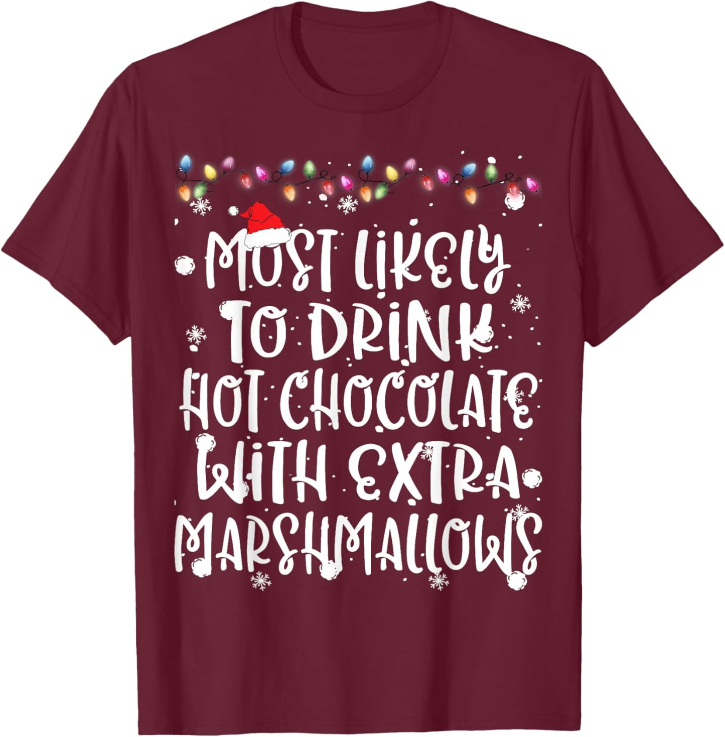 Most Likely To Drink Hot Chocolate Christmas Family Matching T-Shirt - T-Shirt | Maroon