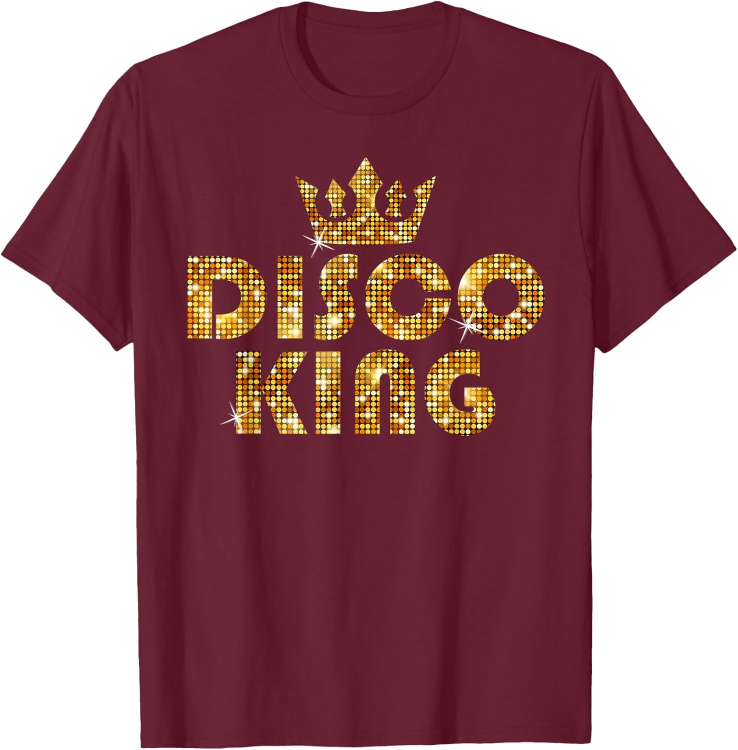 Disco King, Funky Vintage 70s 80s For Dance Parties T-Shirt - T-Shirt | Maroon