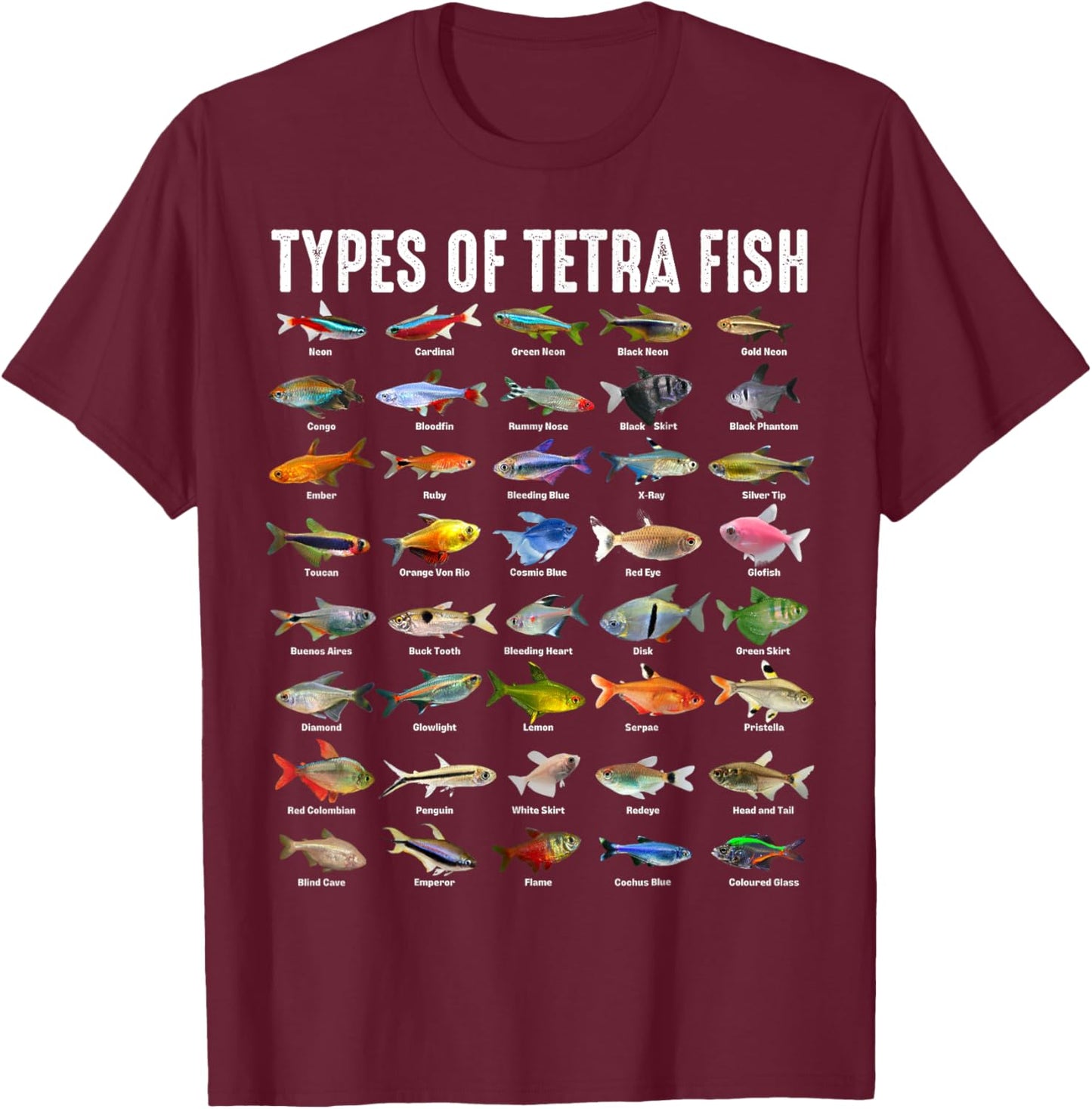 Types of Tetra Fish - Tetras Aquarium Fish Species Lover T-Shirt - T-Shirt | Maroon
