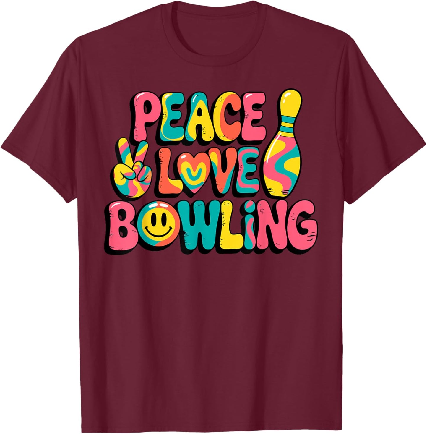 Tie Dye Peace Love Bowling Funny Bowlers Team Joke T-Shirt - T-Shirt | Maroon