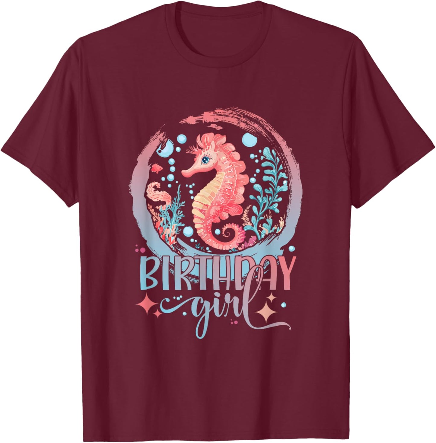 Birthday Girl Seahorse Women Cute Sea Horse Birthday Girl T-Shirt - T-Shirt | Maroon