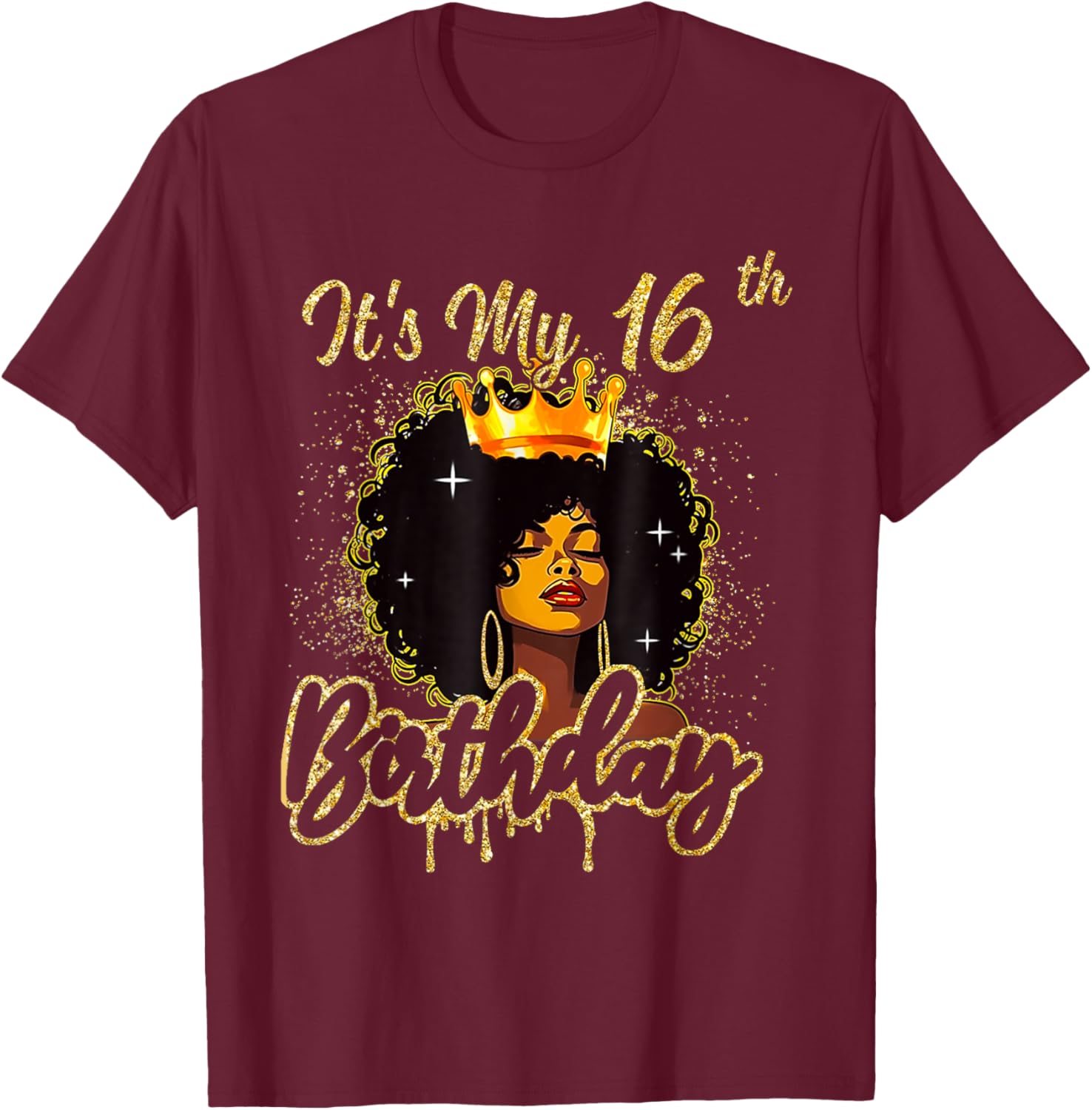 It's My 16th Birthday Queen 16 Years Old Crown Gold Women T-Shirt - T-Shirt | Maroon