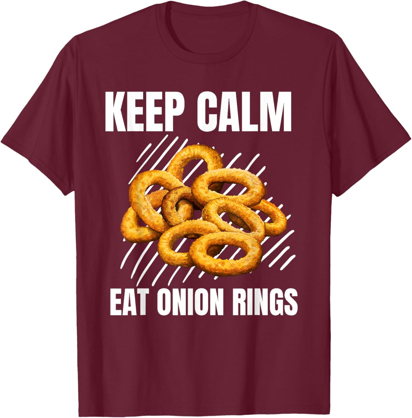 Keep Calm Eat Onion Rings Vintage Grunge Onion Rings Lover T-Shirt - T-Shirt | Maroon