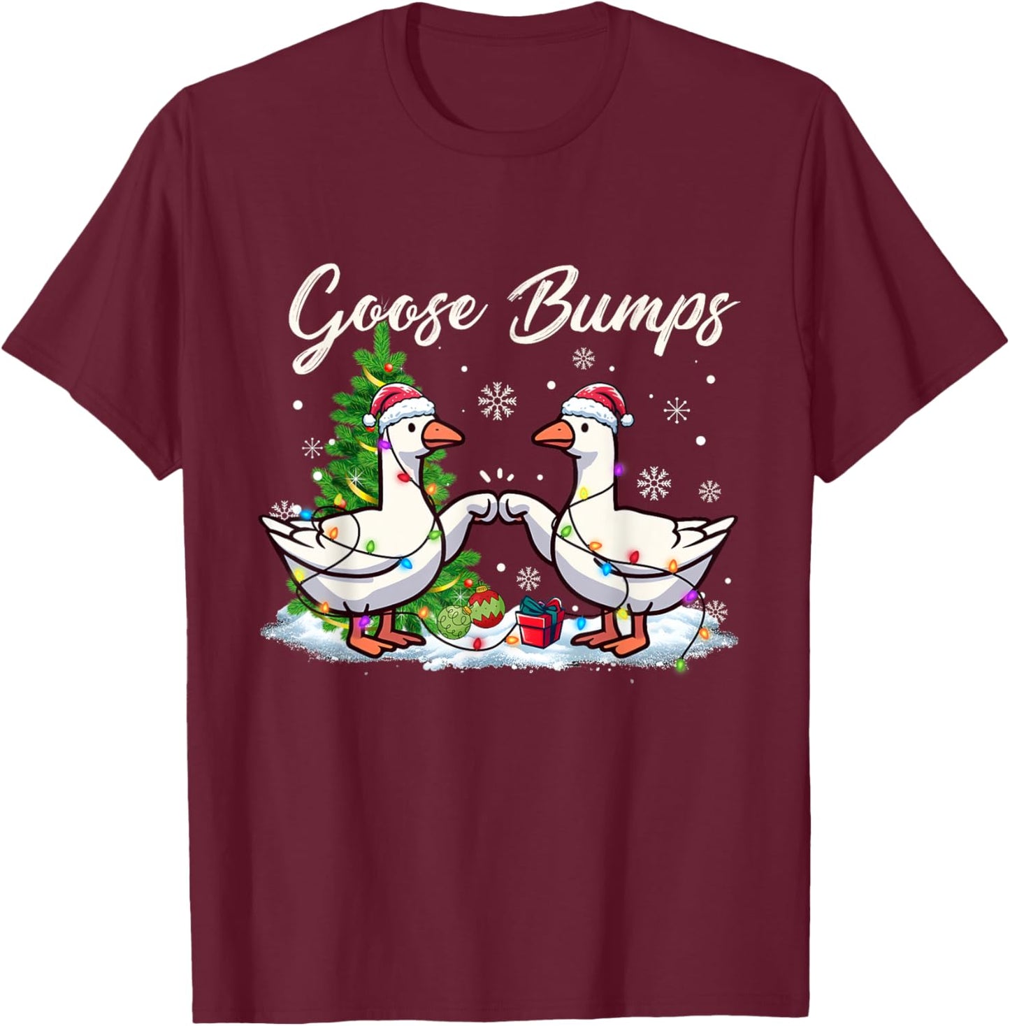 Christmas Goose Bumps Christmas Goose Geese let it snow Xmas T-Shirt - T-Shirt | Maroon